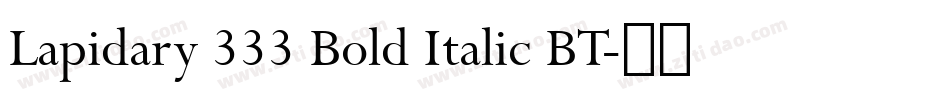 Lapidary 333 Bold Italic BT字体转换